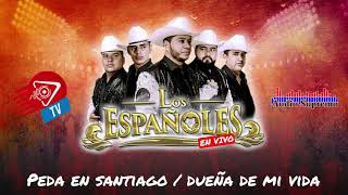 La Peda en Santiago / Dueña de mi vida - Los Españoles (Live Sesion 2020)