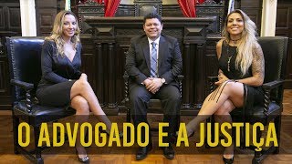 Justo Eu - Aula 14 - O advogado e a Justiça