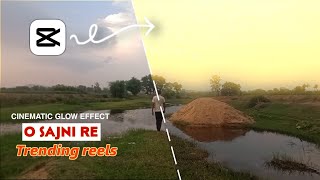 O Sajni Re Trending Cinematic Video Shoot & Editing Tutorial | O Sajni Re Lyrics Video Editing