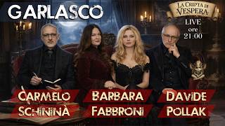 🎙️ GARLASCO • con Carmelo Schininà, Barbara Fabbroni e Davide Pollak - La Cripta di Vespera