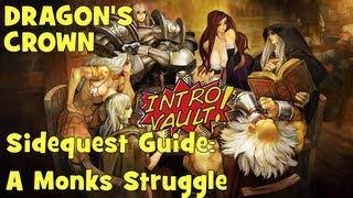 Dragons Crown - Sidequest Guide: A Monk's Struggle