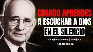 Cuando Aprendes a Escuchar a Dios en el Silencio, Todo Cambia | Napoleon Hill