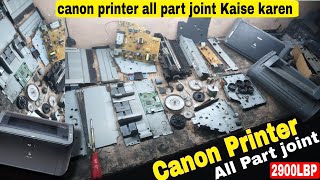 canon printer 2900 all part joint | Canon LBP 2900B lasershot printer repair || How to open canon