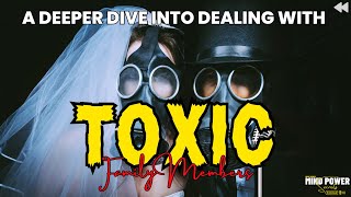 Mind Power Secrets Podcast: Surviving Toxic Family Relationships - Setting Boundaries Or Letting Go