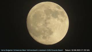 Varna Bulgarien Schwarzes Meer Vollmondnacht Livestream aus dem Hotel Grifid Encanto Beach