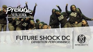 Future Shock DC | Prelude NY 2017 Future Division | Rhythm Addict TV