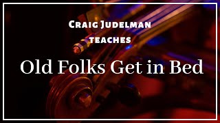 Craig Judelman teaches Old Folks Get in Bed