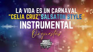 Celia Cruz - La Vida Es Un Carnaval ( Kike Rodriguez Remix) INSTRUMENTAL Para Orquestas KARAOKE