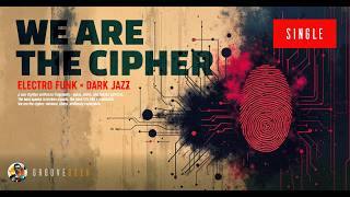 【Glitch Funk × Future Jazz】We Are The Cipher | Codewave Noir Groove
