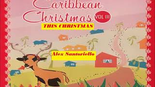 THIS CHRISTMAS (Alex Santoriello) Christmas Music - Barbados