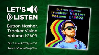 Let's Listen | Button Masher: Tracker Vision Vol. 1:2A03