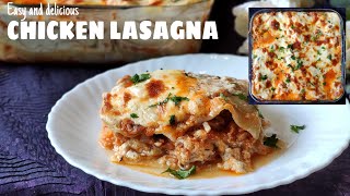Easy and delicious Chicken Lasagna | Homemade Chicken Lasagna | Chicken Lasagna recipe | Lasagna