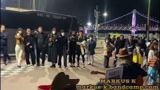 Markus K:   Rocking the Street Blues in Busan (South Corea)