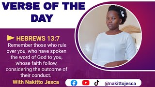 Hebrews 13:7 | Verse Of The Day | Nakitto Jesca 