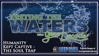 Q&A Snippets ~ Humanity Kept Captive - The Soul Trap