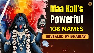 Kali Ashtottara Shatanama — The Powerful 108 Names of Maa Kali as Revealed by Bhairav
