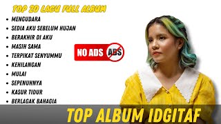MENGUDARA, BERAKHIR DI AKU, SEDIA AKU SEBELUM HUJAN | LAGU-LAGU IDGITAF VIRAL & TERBAIK
