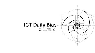 ICT Daily Bias - The only thing You need to know