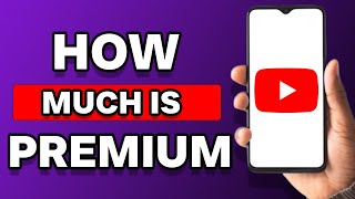 How Much Does YouTube Premium Cost?