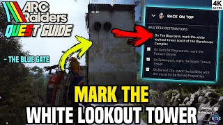 Mark the WHITE LOOKOUT TOWER South of the Warehouse Complex - ARC Raiders Quest Guide
