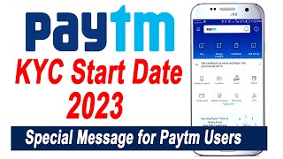 Paytm KYC Start Date | Paytm Kyc 2023 | Message for Paytm Users