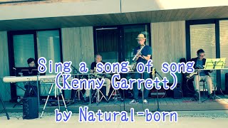 「Sing a song of song／Kenny Garrett」( by Natural-born )