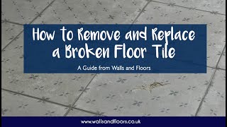 How to Remove and Replace a Broken Floor Tile