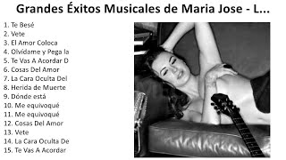 M a r í a J o s é , M a r i a J o s e 2024 - Mejores Canciones, Grandes Canciones, Mejores Exitos