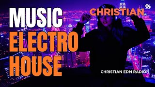 Electro House Christian Music 2026 ✝️Best Uplifting EDM Worship | Electronic Dance Praise Playlist 5