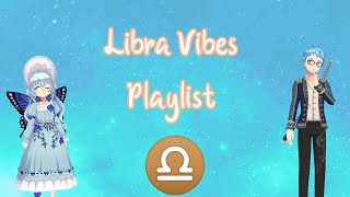 Libra Vibes Playlist 2023♎