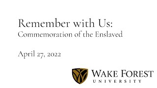 Remember with Us: Commemoration of the Enslaved 2022