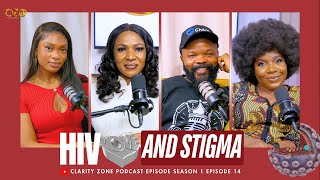 HIV Love and Stigma ft Stella | The Clarity Zone Podcast S1 EP14 #podcast #Nedu #clarityzonepodcast