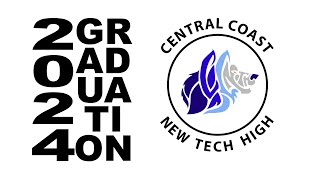 Graduation 2024 - Central Coast New Tech High