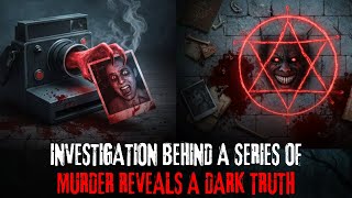 Investigation Behind A Series Of Murder Reveals A Dark Truth || Haunting Tube Clips