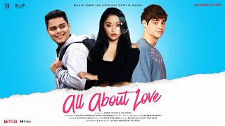 Tushar Bhardwaj - All About Love (Official Music Video)