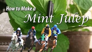 How to make a Mint Julep- Savored, not Slurped