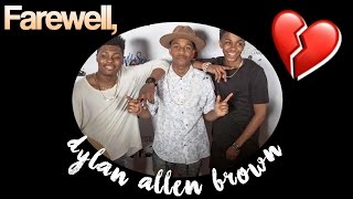 Farewell, Dylan Allen Brown