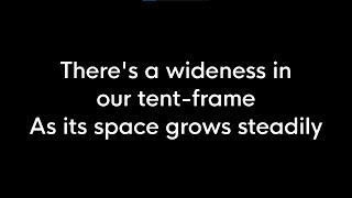 There's a Wideness in Our Tent-Frame
