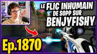 LE FLIC INHUMAIN DE SOPP SUR BENJYFISHY - BEST OF VALORANT FR Ep 1870