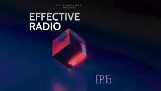 Effective Radio ep. 15 by Digi Polar & Mr. E