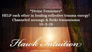 *DF's* HELP each other heal collective trauma energy! Channeled message and Reiki transmission