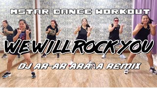 WE WILL ROCK YOU - Dj Ar- Ar Araña Remix ( Retro RocknRoll Dance ) Zumba | Mstar Dance Workout 