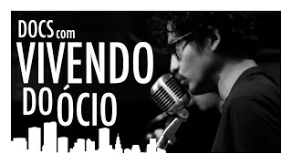 4# Subsolo Docs - Vivendo do Ócio
