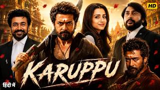 Karuppu Full Movie In Hindi 2026 | Suriya, Trisha Krishnan, RJ Balaji | Fact & Reviews