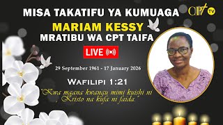 MISA TAKATIFU YA KUMUAGA MAREHEMU MARIAM KESSY PAROKIA YA MT. MONICA KILUNGULE