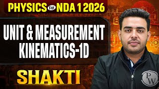 NDA Physics : Units & Measurements + Kinematics 1D ✅ Physics - NDA 2026 🎯NDA (I) Shakti 2026 NDA GAT
