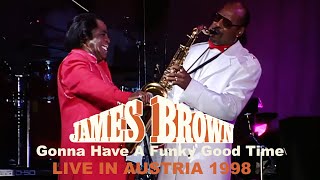 James Brown - Gonna Have A Funky Good Time (Live in Austria, 1998)