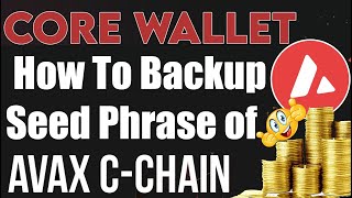 How To Backup Seed Phrase of AVAX (Avalanche C Chain) Core Wallet