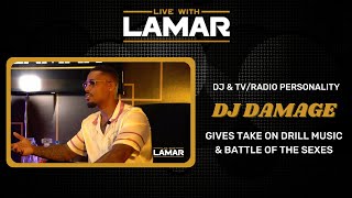 DJ Damage gives take on Drill Music, & Battle of the Sexes | Live with Lamar