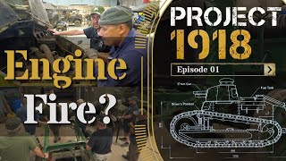 PROJECT 1918 - M1917 Engine Fire?  Episode: 01